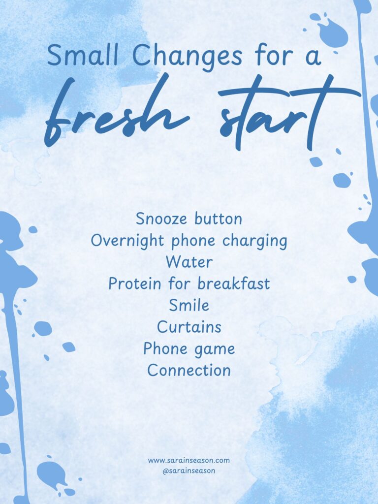 Small Changes for a Fresh Start